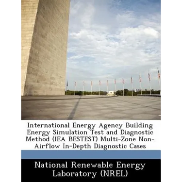 International Energy Agency Building Energy Simulation Test and Diagnostic Method (Iea Bestest) Multi-Zone Non-Airflow In-Depth Diagnostic Cases