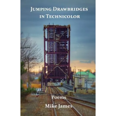Jumping Drawbridges in Technicolor: Poems