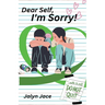 Dear Self, I'm Sorry!