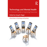 Technology and Mental Health: A Clinician's Guide to Improving Outcomes