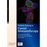Problem Solving in Cancer Immunotherapy