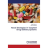 Novel Strategies in Targeted Drug Delivery Systems