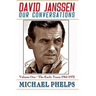 DAVID JANSSEN - Our Conversations: The Early Years (1965-1972)