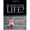 Ruined For Life?