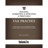 Building, Marketing, & Operating a Profitable Tax Practice
