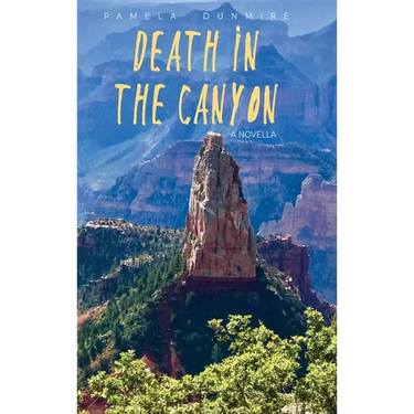 Death in the Canyon: A Novella