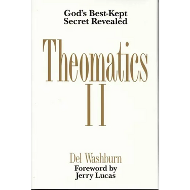 Theomatics II: God's Best-Kept Secret Revealed