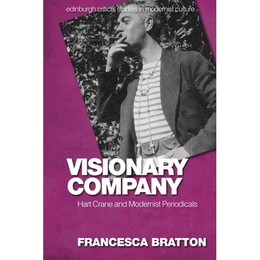 Visionary Company: Hart Crane and Modernist Periodicals