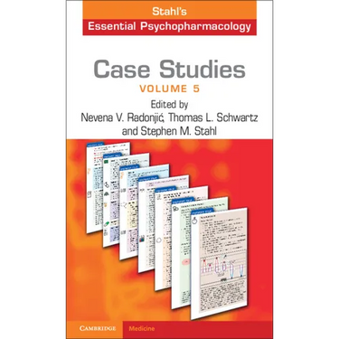 Case Studies: Stahl's Essential Psychopharmacology: Volume 5