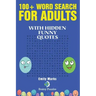 100+ Word Search for Adults: With Hidden Funny Quotes