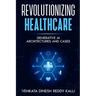 Revolutionizing Healthcare: Generative AI Architectures and Cases