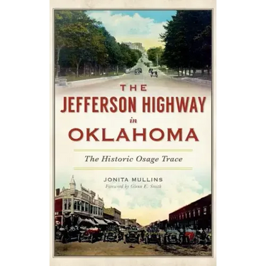 The Jefferson Highway in Oklahoma: The Historic Osage Trace