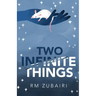 Two Infinite Things