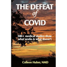 The Defeat of COVID: 500+ medical studies show what works & what doesn't