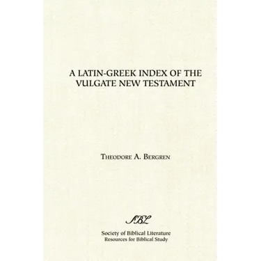 A Latin-Greek Index of the Vulgate New Testament