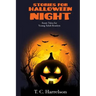 Stories for Halloween Night: 3 Short Tales for Middle Grade and Young Adult Readers