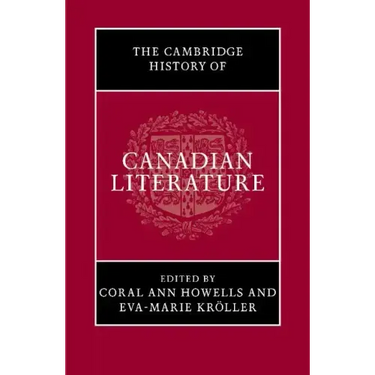 The Cambridge History of Canadian Literature