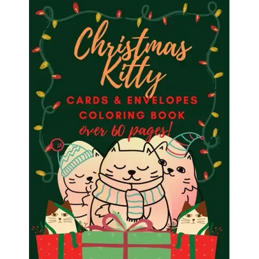 Christmas Kitty Cards and Envelopes Coloring Book: Funny Gift for Cats Lovers Kids and Adults