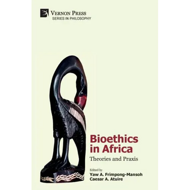 Bioethics in Africa: Theories and Praxis