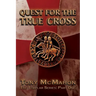 Quest for the True Cross: The Templar Series: Part One