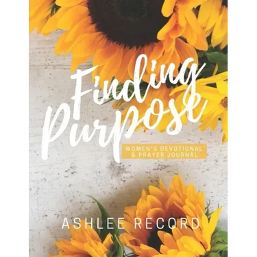 Finding Purpose: Women's Devotional & Prayer Journal