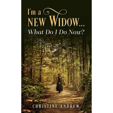 I'm a New Widow...What Do I Do Now?