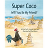 Super Coco: Will You Be My Friend?