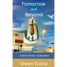 Tomorrow and Beyond
