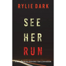 See Her Run (A Mia North FBI Suspense Thriller-Book One)