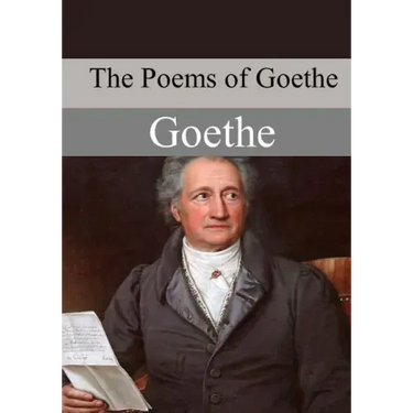 The Poems of Goethe