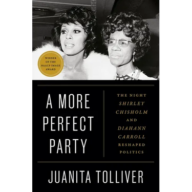 A More Perfect Party: The Night Shirley Chisholm and Diahann Carroll Reshaped Politics