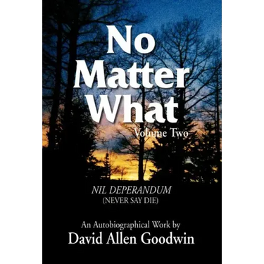 No Matter What: Never Say Die