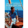John F. Kennedy in New England