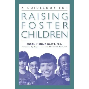A Guidebook for Raising Foster Children