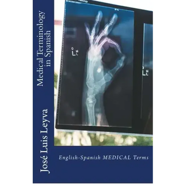 Medical Terminology in Spanish: English-Spanish Medical Terms