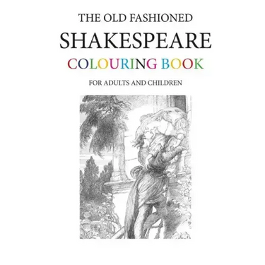 The Old Fashioned Shakespeare Colouring Book