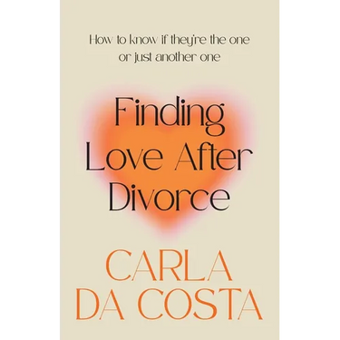 Finding Love After Divorce: How to know if they're the one or just another one