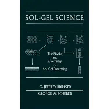 Sol-Gel Science: The Physics and Chemistry of Sol-Gel Processing