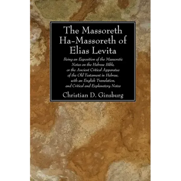 The Massoreth Ha-Massoreth of Elias Levita