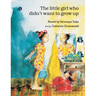 The Little Girl Who Didn't Want to Grow Up*