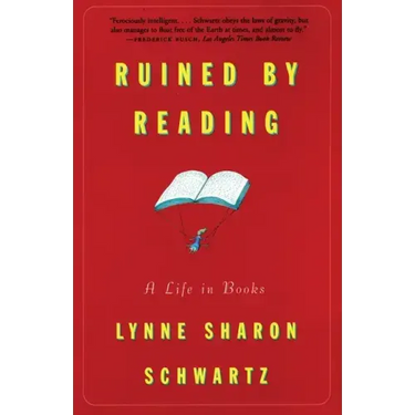 Ruined by Reading: A Life in Books