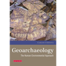 Geoarchaeology: The Human-Environmental Approach