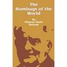 The Humbugs of the World: An Account of Humbugs, Delusions, Impositions, Quackeries, Deceits and Deceivers Generally, in All Ages