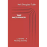 The Metaphor: 12 Steps - A Healing Journey