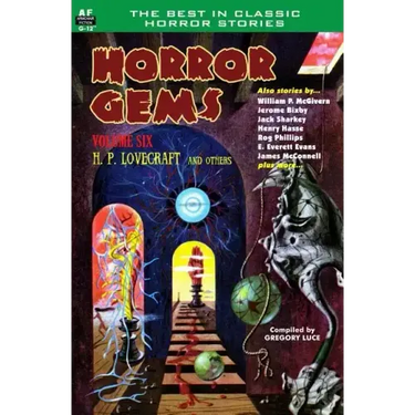Horror Gems, Volume Six, H. P. Lovecraft and Others