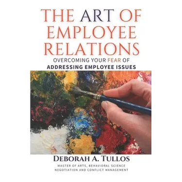 The Art of Employee Relations: Overcoming Your Fear of Addressing Employee Issues