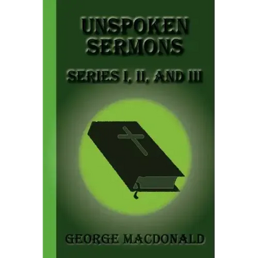 Unspoken Sermons: Series I, II, and III