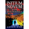 Initium Novum: New Beginnings