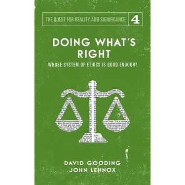 Doing What's Right: The Limits of our Worth, Power, Freedom and Destiny