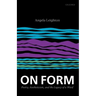 On Form: Poetry, Aestheticism, and the Legacy of a Word